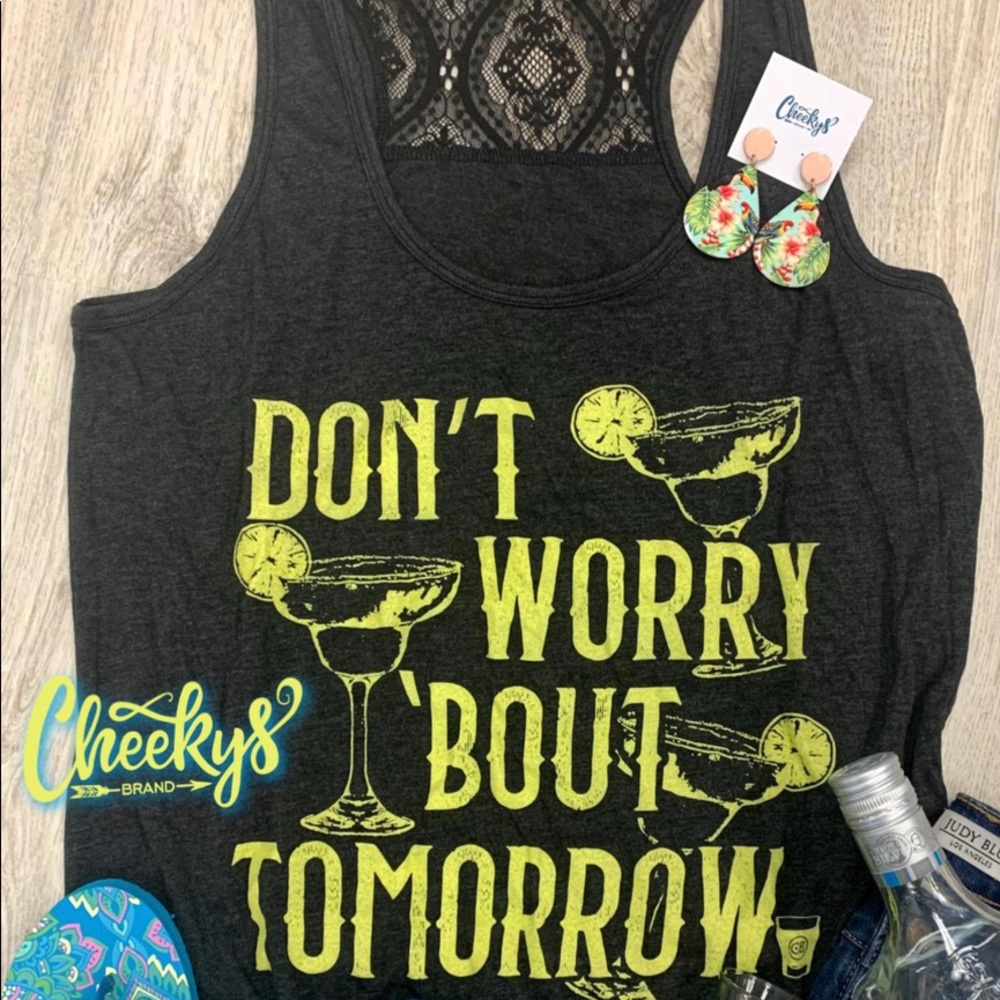 Lace Back Tank - Don’t Worry About Tomorrow